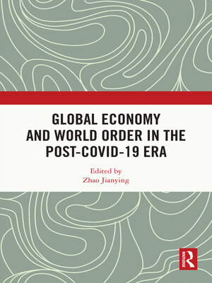 cover image of Global Economy and World Order in the Post-COVID-19 Era